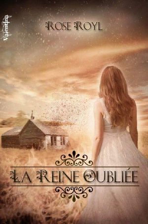 [Vestiges 01] • La Reine Oubliée · Vestiges - Tome 1